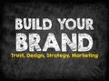 Build Your Brand concept. Black board with texture, background