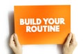 Build your Routine text quote, concept background Royalty Free Stock Photo