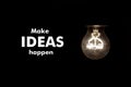 Bulb with text MAKE IDEAS HAPPEN