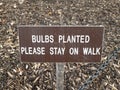bulbs planted please stay on walk sign