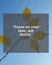 Blue Sky with Green Leaves Branch and Focus on Your Lane Not Theirs Quote for Positive Vibe Wall Decor Royalty Free Stock Photo