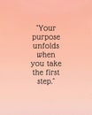 Warm Coral Background with Your Purpose Unfolds When You Take the First Step Quote for Resilience Motivational Poster Royalty Free Stock Photo