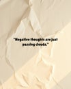 Crumpled Cream Paper with Negative Thoughts are Just Passing Clouds Quote for Motivational Wall Art Print Royalty Free Stock Photo