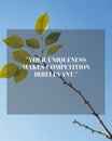 Blue Sky with Green Leaves Branch and Your Uniqueness Makes Competition Irrelevant Quote for Serenity Motivational Art Royalty Free Stock Photo