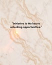Warm Veined Marble with Initiative is the Key to Unlocking Opportunities Quote for Motivational Wall Art Print Royalty Free Stock Photo