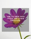 Purple Flower with The Clearer Your Goals the Easier Your Path Quote for Motivational Wall Art Print Royalty Free Stock Photo