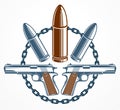 Bullets and guns vector emblem of Revolution and War, logo or tattoo, anarchy and chaos concept, criminal and gangster style,