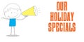 Bullhorn holding boy with Our Holiday Specials, cartoon style il