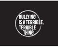 bullying is a terrible