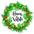 Buon Natale Italian Merry Christmas holiday hand drawn calligraphy text for greeting card of wreath decoration and Christmas light