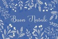 Buon Natale - Merry Christmas in Italian, greeting card, template, banner. Winter navy blue frame with frozen holly