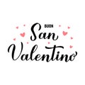 Buon San Valentino - Happy Valentines Day in Italian. Calligraphy hand lettering. Vector template for poster, postcard