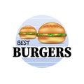 Burger emblem. Best Burgers fast food label. Tasty meat cutlet with cheese, vegetables and crispy bun.