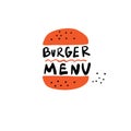 Burger menu. Hand drawn illustration of burger and inscription. Vector design