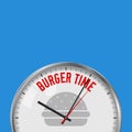 Burger Time. White Vector Clock with Motivational Slogan. Analog Metal Watch with Glass. Fastfood Icon Royalty Free Stock Photo