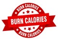 burn calories round ribbon isolated label. burn calories sign.