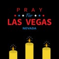 Burning candle fire set. Pray for Las Vegas Nevada text. Tribute to victims of terrorism attack mass shooting in LV October 1, 201