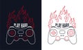 Burning gamepad or joystick with slogan for t-shirt design. Tee shirt typography graphics for gamers with gamepad in fire.