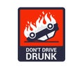 burning overturned car. Don't drive drunk poster.