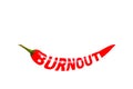 Burnout, creative word on red chili pepper. White isolated background Royalty Free Stock Photo