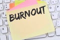 Burnout ill illness stress stressed at work business note paper