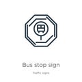 Bus stop sign icon. Thin linear bus stop sign outline icon isolated on white background from traffic signs collection. Line vector Royalty Free Stock Photo