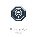 Bus stop sign icon vector. Trendy flat bus stop sign icon from traffic signs collection isolated on white background. Vector Royalty Free Stock Photo