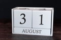 Business calendar for August, 31st day of the month. Planner organizer date or events schedule concept