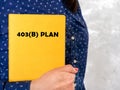 Business concept about 403B PLAN with sign on the page Royalty Free Stock Photo