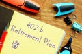 Business concept about 402b Retirement Plan with sign on the sheet Royalty Free Stock Photo
