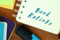 Business concept about Bond Ratings with inscription on the page