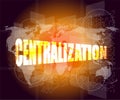 Business concept. centralization words on digital touch screen Royalty Free Stock Photo