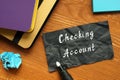 Business concept about Checking Account with phrase on the piece of paper Royalty Free Stock Photo