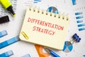 Business concept about Differentiation Strategy with sign on the sheet