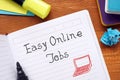 Business concept about Easy Online Jobs with inscription on the page