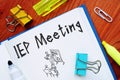 Business concept about Individualized Education Program IEP Meeting with phrase on the page