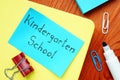 Business concept about Kindergarten School with inscription on the sheet