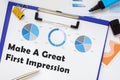 Business concept about Make A Great First Impression with inscription on the sheet