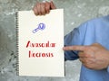 Business concept meaning Avascular Necrosis with sign on the piece of paper Royalty Free Stock Photo