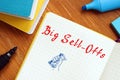 Business concept meaning Big Sell-Offs with inscription on the sheet