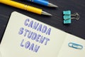 Business concept meaning CANADA STUDENT LOAN with inscription on the page