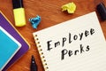 Business concept meaning Employee Perks with phrase on the page