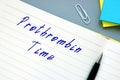 Business concept meaning Prothrombin Time with sign on the page Royalty Free Stock Photo