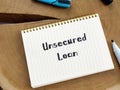 Business concept meaning Unsecured Loan with phrase on the page