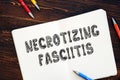 Business concept about Necrotizing Fasciitis with sign on the piece of paper