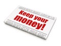 Business concept: newspaper headline Keep Your Money! Royalty Free Stock Photo