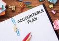 Business concept. Paper notepad with text ACCOUNTABLE PLAN on office table