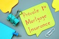 Business concept about Private Mortgage Insurance PMI with phrase on the sheet