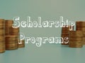 Business concept about Scholarship Programs with phrase on the sheet Royalty Free Stock Photo