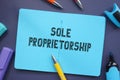 Business concept about Sole Proprietorship with sign on the page